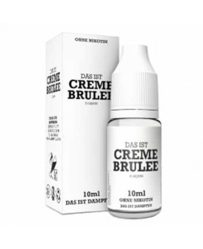 Creme Brulee Das ist Dampfen Liquid 10ml (Vanillepudding mit Karamel Kruste)